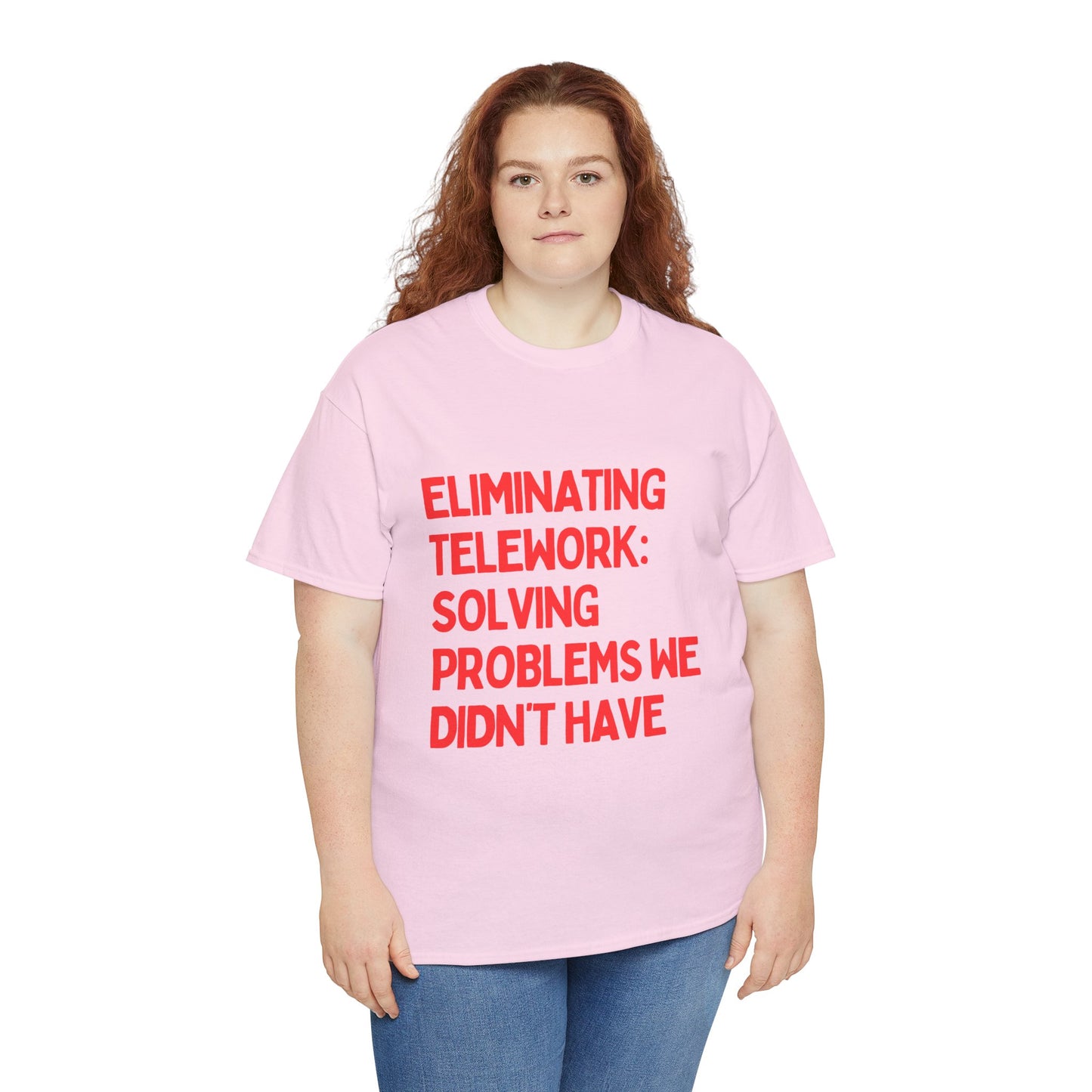 Funny Telework Unisex Heavy Cotton Tee - 'Eliminating Telework: Solving Problems We Didn't Have'