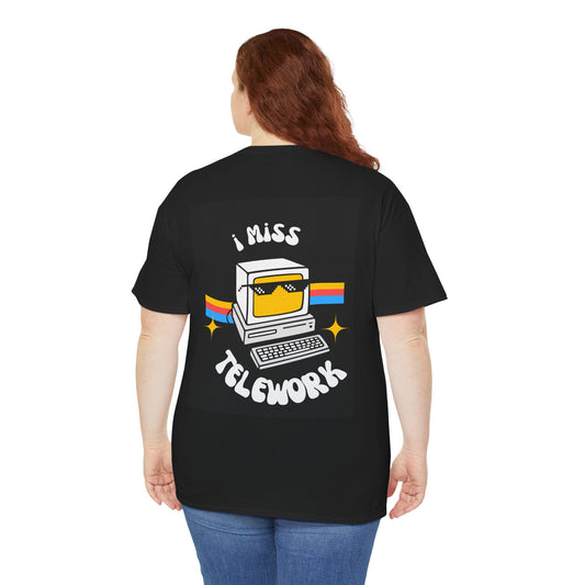 I Miss Telework Unisex Heavy Cotton Tee – Fun Graphic Tee for Remote Work Enthusiasts