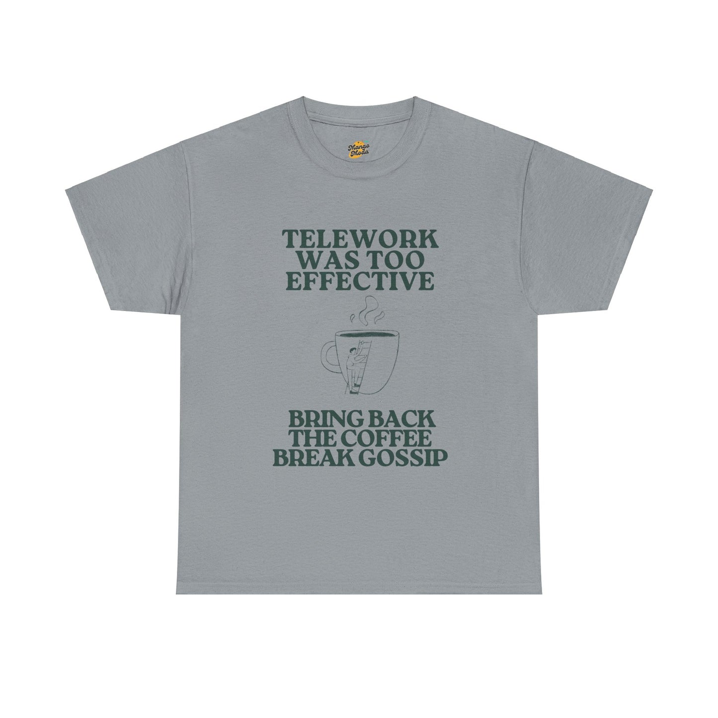 Unisex Heavy Cotton Tee - "Telework Was Too Effective" Coffee Break Humor Tee