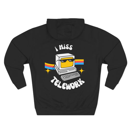 Retro Tech Fleece Hoodie - "I Miss Telework" Design